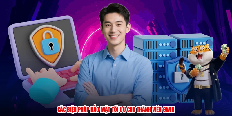 Các biện pháp bảo mật tối ưu cho thành viên 9WIN