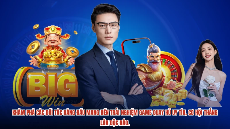 Khám phá các đối tác hàng đầu mang đến trải nghiệm game quay hũ uy tín, cơ hội thắng lớn độc đáo.